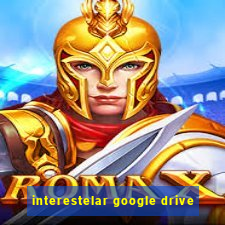 interestelar google drive